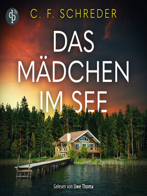 cover image of Das Mädchen im See | Thriller Hörbuch--Manche Geheimnisse bleiben nicht für immer verborgen ... (Ungekürzt)